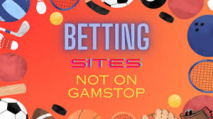 Exploring Non-GamStop Betting Sites A Comprehensive Guide Exploring Non-GamStop Betting Sites A Comprehensive Guide